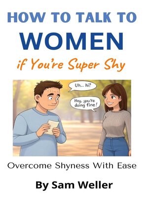 cover image of How to Talk to Women if You're Super Shy